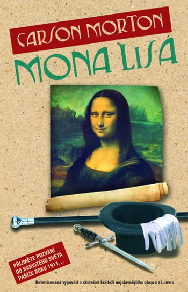 Mona Lisa - Beletrizovan vpov o skuten krdei nejslavnjho obrazu z Louvru... - Carson Morton