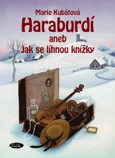Haraburd aneb jak se lhnou knky - Marie Kubtov