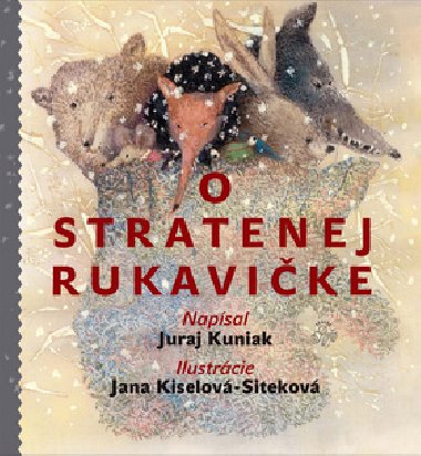 O STRATENEJ RUKAVIKE - Juraj Kuniak; Jana Kiselov-Sitekov