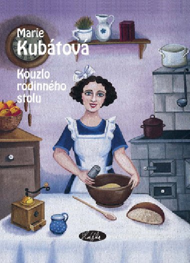 KOUZLO RODINNHO STOLU - Marie Kubtov