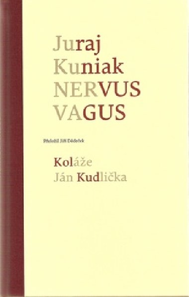 NERVUS VAGUS - Juraj Kuniak; Jn Kudlika