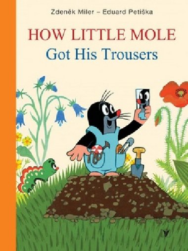 How Little Mole Got His Trousers - Eduard Petika