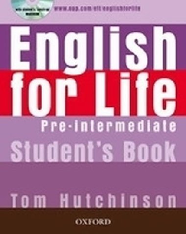 ENGLISH FOR LIFE PRE-INTERMEDIATE STUDENS BOOK + MULTIROM PACK - Tom Hutchinson