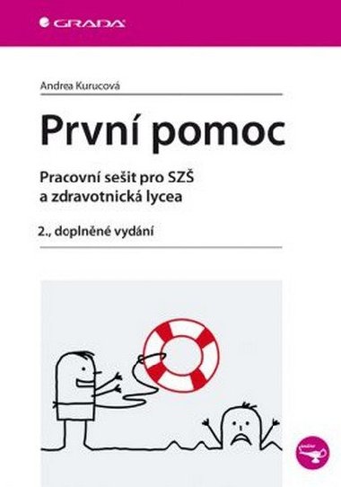 První pomoc - pracovní sešit pro SZŠ a zdravotnická lycea, 2. doplněné vydání - Andrea Kurucová