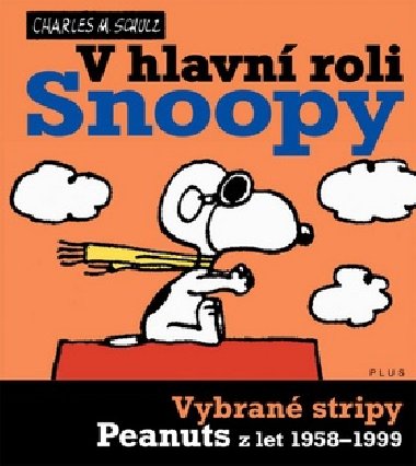 V hlavn roli Snoopy (5) - Charles Schulz