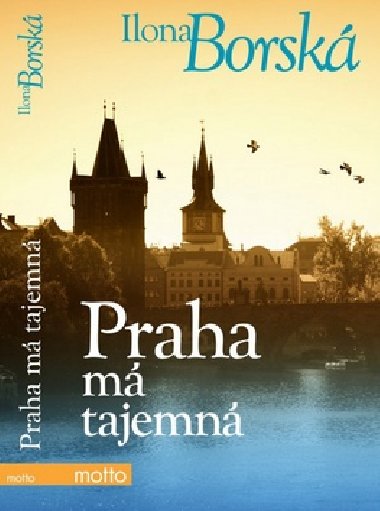Praha m tajemn - Ilona Borsk