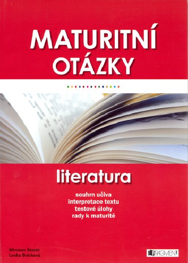 MATURITN OTZKY LITERATURA - Miroslav tochl; Lenka Bolckov