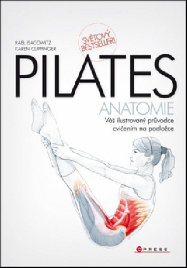 Pilates Anatomie - Rael Isacowicz; Karen Clippinger