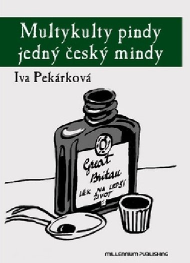 MULTYKULTY PINDY JEDN ESK MINDY - Iva Pekrkov