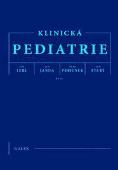 KLINICK PEDIATRIE - Jan Lebl; Jan Janda; Petr Pohunek
