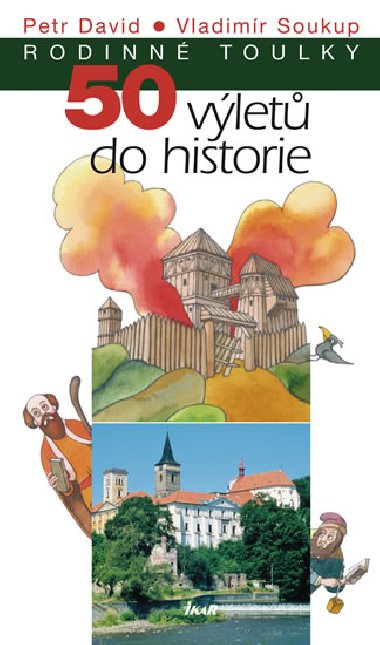 50 vlet do historie - edice Rodinn toulky - Vladimr Soukup; Peter David