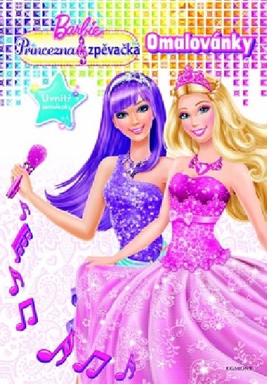 Barbie Princezna a zpvaka Omalovnky - Egmont