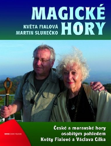 Magick hory - Martin Sluneko; Kvta Fialov; Vclav Clek