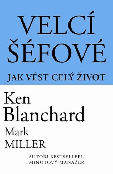 Velc fov - Jak vst cel ivot - Ken Blanchard