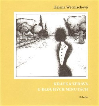 KRTK ZPRVA O DLOUHCH MINUTCH - Helena Wernischov