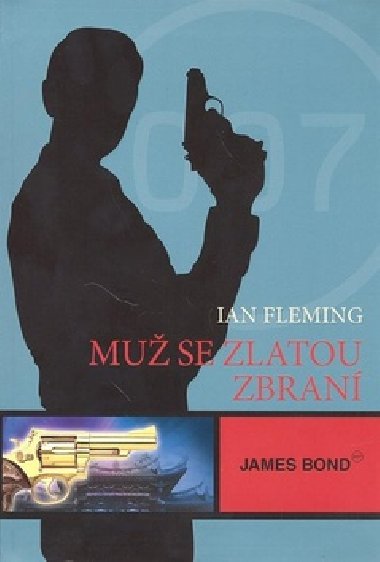 James Bond - Mu se zlatou zbran - Ian Fleming