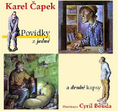 Povdky z jedn a druh kapsy - Karel apek; Cyril Bouda