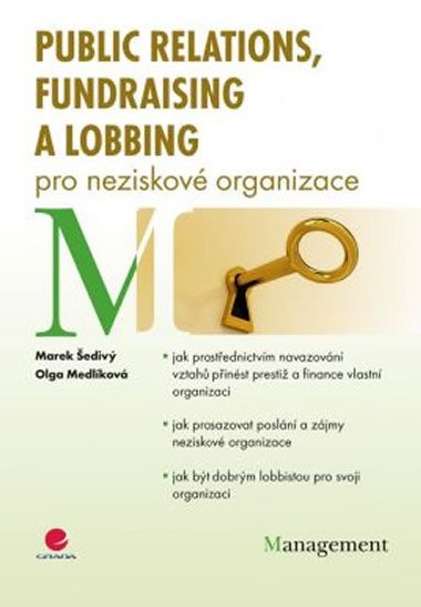 PUBLIC RELATIONS, FUNDRAISING A LOBBING PRO NEZISKOV ORGANIZACE - Marek ediv; Olga Medlkov