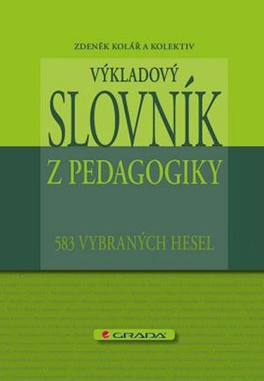 Vkladov slovnk z pedagogiky - 583 vybranch hesel - Zdenk Kol