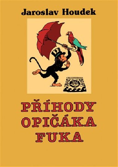 PHODY OPIKA FUKA - Jaroslav Houdek