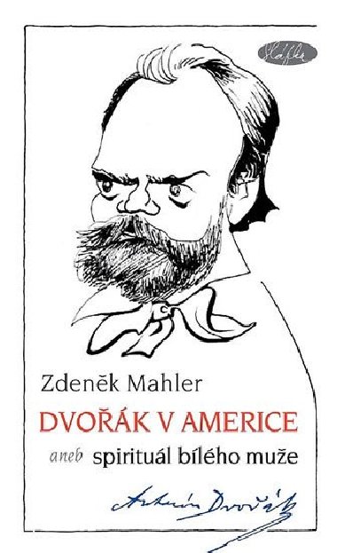 Dvok v Americe – Spiritul blho mue - Zdenk Mahler