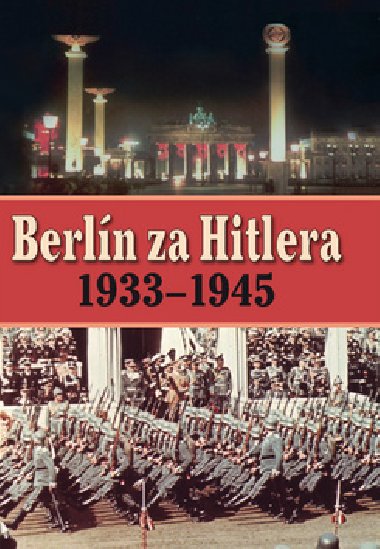 BERLN ZA HITLERA 1939 - 1945 - A. P. van Bovenkamp; H. van Capelle