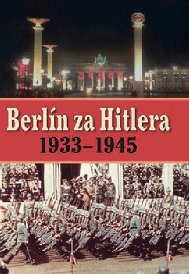 BERLN ZA HITLERA 1939 - 1945 - H. van Capelle; A. P. van Bovenkamp