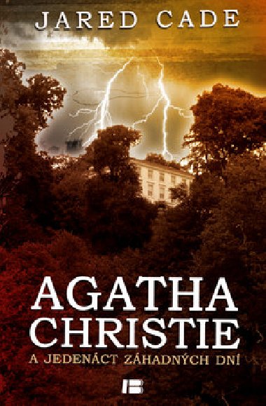 Agatha Christie: jedenct dn nezvstn - Jared Cade
