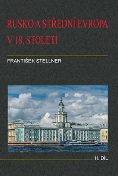 Rusko a stedn Evropa v 18. stolet - II. dl - Frantiek Stellner