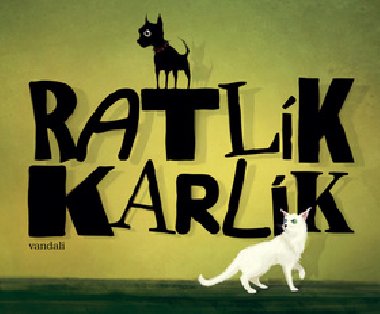 RATLK KARLK - Pita Vandal Chrappa; Valr Tornd;  Vandali
