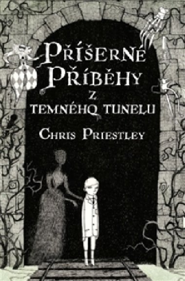 Pern pbhy z temnho tunelu - Chris Priestley