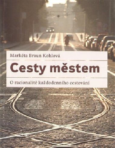 CESTY MSTEM - Markta Braun Kohlov