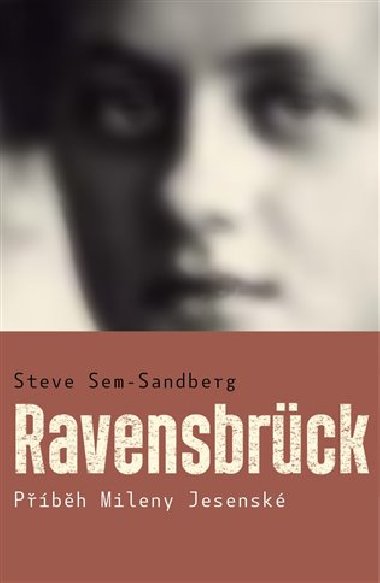 Ravensbrck - Pbh Mileny Jesensk - Steve Sem-Sandberg