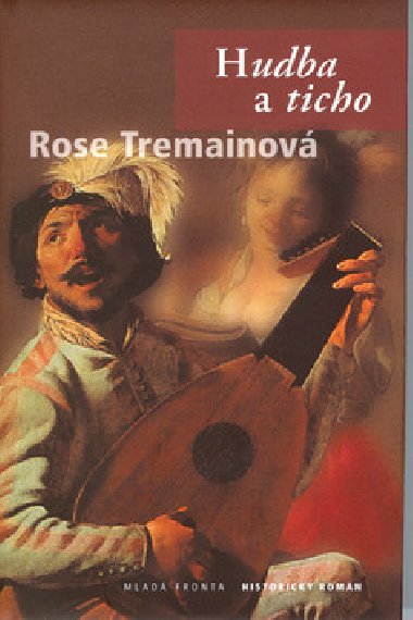 HUDBA A TICHO - Rose Tremainov