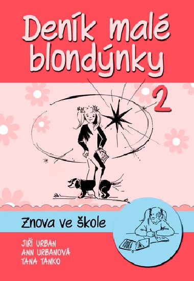 Denk mal blondnky 2 - Znova ve kole - Ji Urban; Anna Urbanov