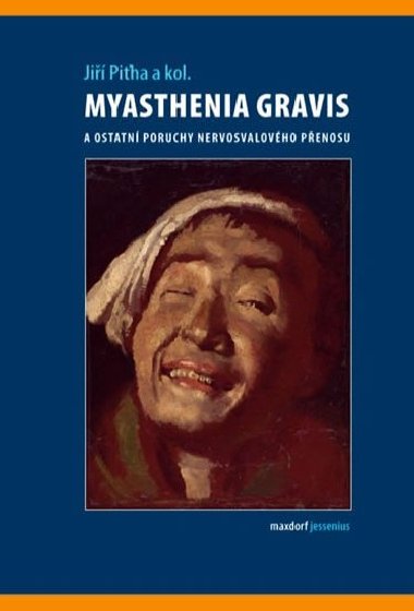 MYASTHENIA GRAVIS A OSTATN PORUCHY NERVOSVALOVHO PENOS - Ji Piha