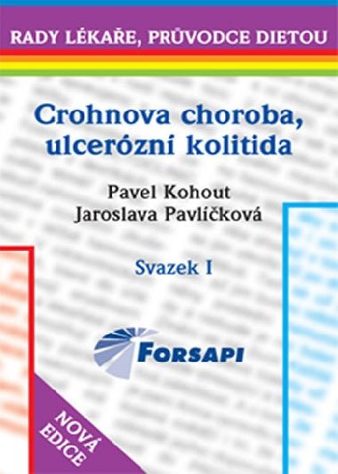 Crohnova choroba, ulcerzn kolitida - Svazek I. - Pavel Kohout, Jaroslava Pavlkov