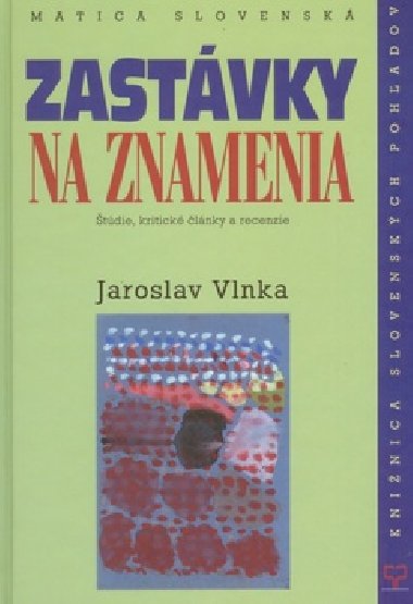 ZASTVKY NA ZNAMENIA - Jaroslav Vlnka