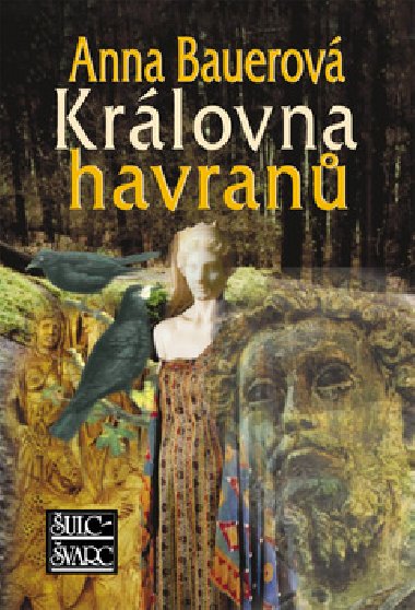 KRLOVNA HAVRAN - Anna Bauerov