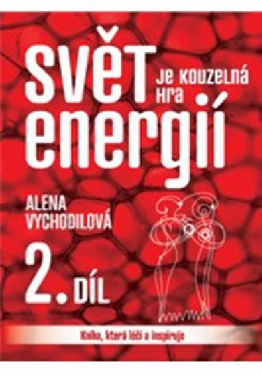 SVT JE KOUZELN HRA ENERGI 2. DL - Alena Vychodilov