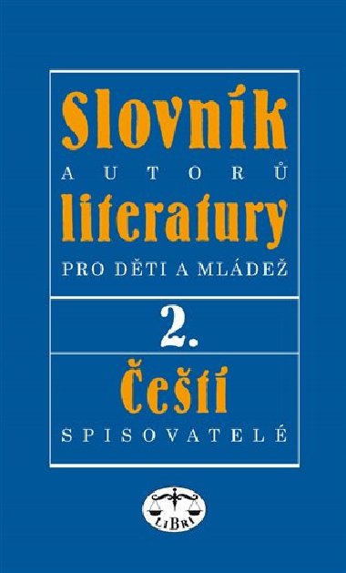 SLOVNK AUTOR LITERATURY PRO DTI A MLDE II. - Milena ubrtov