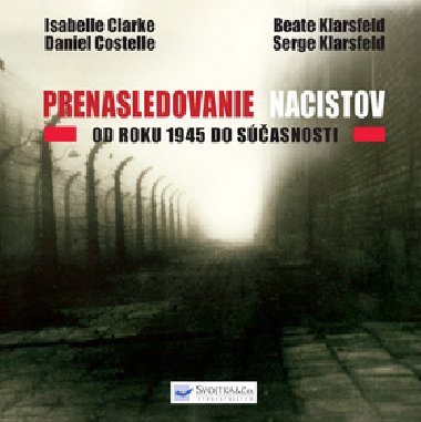 PRENASLEDOVANIE NACISTOV - Isabelle Clarkeov; Daniel Costelle