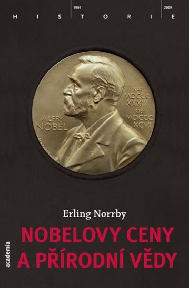 NOBELOVY CENY A BIOLOGICK VDY - Erling Norrby