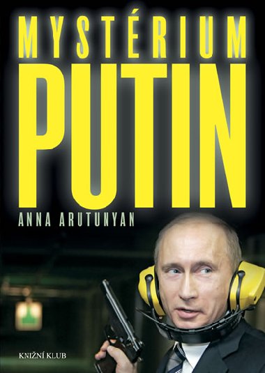 Mystrium Putin - Anna Arutunyan