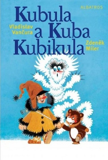 Kubula a Kuba Kubikula - Zdenk Miler; Vladislav Vanura