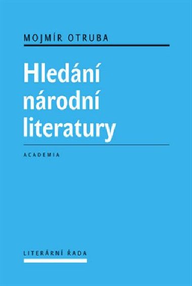 HLEDN NRODN LITERATURY - Mojmr Otruba