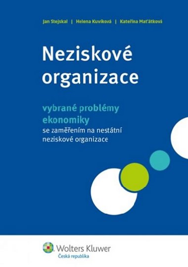 NEZISKOV ORGANIZACE - VYBRAN PROBLMY EKONOMIKY - Jan Stejskal; Helena Kuvkov; Kateina Makov