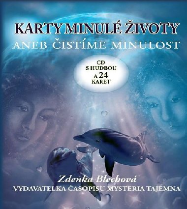 KARTY MINUL IVOTY ANEB ISTME MINULOST - Zdenka Blechov