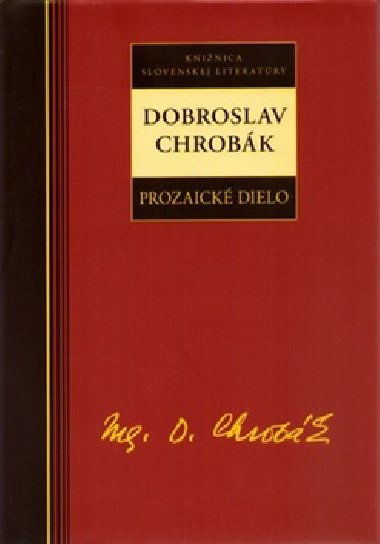 PROZAICK DIELO - Dobroslav Chrobk