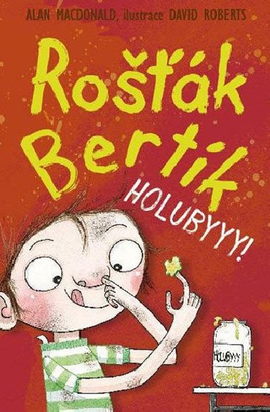 Rošťák Bertík - Holubyyy! - Alan MacDonald